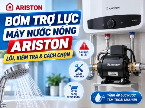 Bơm Trợ Lực Máy Nước Nóng Ariston: Lỗi, Kiểm Tra & Cách Chọn