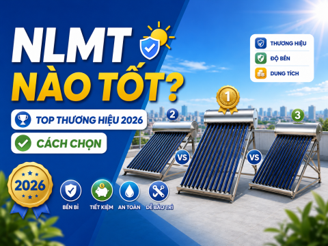 Máy nước nóng năng lượng mặt trời nào tốt? Top thương hiệu & cách chọn 2026