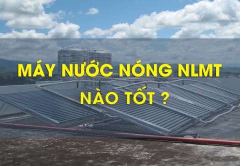 Tổng hợp - máy nước nóng năng lượng mặt trời loại nào tốt nhất?